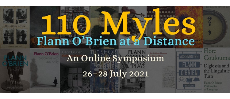 Registration & Programme for "110 Myles: Flann O'Brien at a Distance" Online Symposium