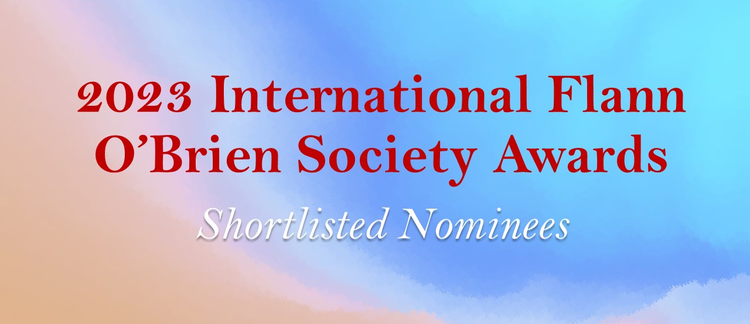 2023 International Flann O’Brien Awards Shortlists Announced!